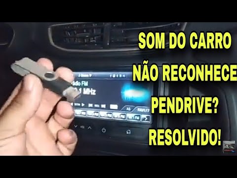 SOM DO CARRO NÃO RECONHECE PENDRIVE?  RESOLVIDO!