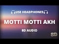 Motti Motti Akh 8D Audio Shivjot Ft Gurl