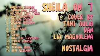 Download lagu NOSTALGIA LAGU 2000AN SHEILA ON 7 COVER AKUSTIK TERBAIK 2025 by TAMI AULA dan LIA MAGDALENA mp3