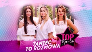 Kadr z teledysku Taniec to rozmowa tekst piosenki Top Girls