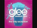 Glee Cast The Only Exception 