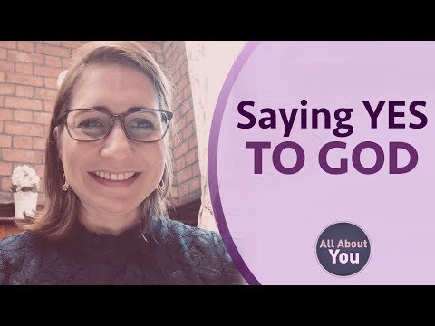 SAYING YES TO GOD