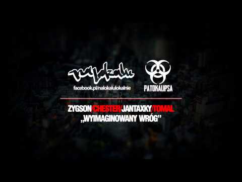 Zygson, Chester, Jan Taxky, Tomal - Wyimaginowany wróg (prod. Jan Taxky)
