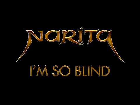 Narita - I'm So Blind (Lyrics) - HQ Audio