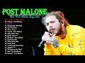 Best Songs Of Post Malone 2020 Post Malone Greatest Hits Playlist 2020