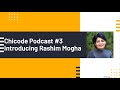 Rashim Mogha - ChiCode Podcast 2