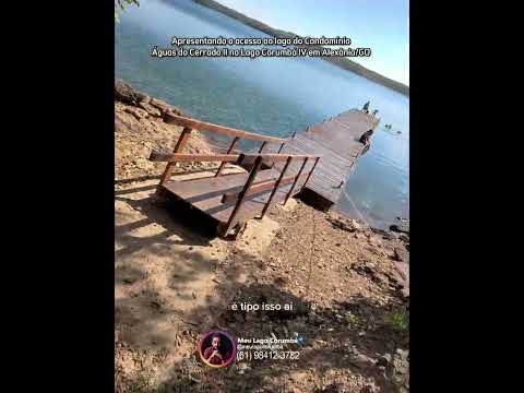 Apresentando o acesso ao lago do Condomínio Águas do Cerrado II no Lago Corumbá IV em Alexânia/GO