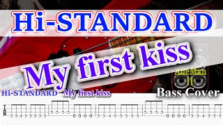 【再アップ】※音源使用！！【TAB譜付ベース】HI-STANDARD（ハイスタ） -  My first kiss【弾いてみた・ベースカバー】BassCover