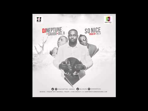 DJ Neptune - So Nice Ft. Davido x Del'B (OFFICIAL AUDIO 2015)