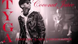 Tyga - Coconut Juice (2013) (Prod.by A-Mix Production)
