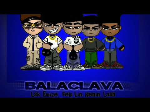 LABMOB - Balaclava (ft. Felp Lin, Emize, Lascko,Kenin & Lash) Prod. FELKL -  (Trap Celular)