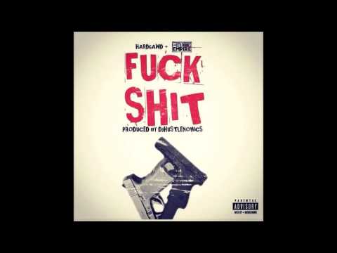 HardGawd - Fuck Shit
