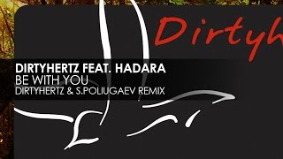 DIRTYHERTZ featuring Hadara - Be With You (DIRTYHERTZ & S Poliugaev Remix)