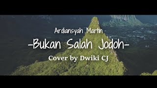 Download lagu Bukan Salah Jodoh - Ardiansyah Martin ( Dwiki CJ Cover) mp3 Download lagu Bukan Salah Jodoh - Ardiansyah Martin ( Dwiki CJ Cover) mp3
