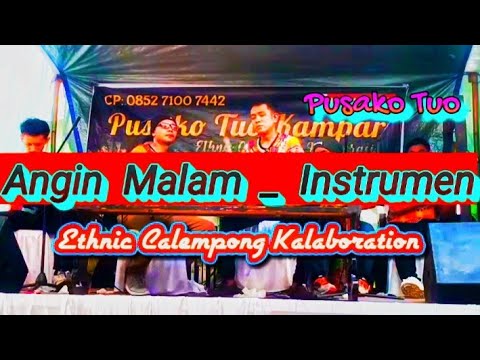 Angin Malam Instrumen - ethnic Calempong Kalaboration