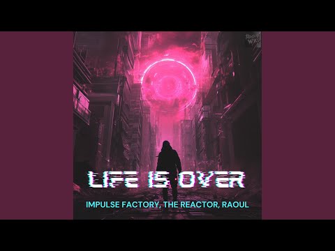 Life Is Over (Original Mix)
