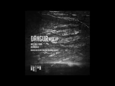 Dangur - Wise Up (Andrea Bertolini & Valerio Vaudano Remix)