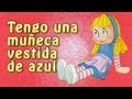 Tengo Una Muñeca Vestida De Azul Canciones Infantiles
