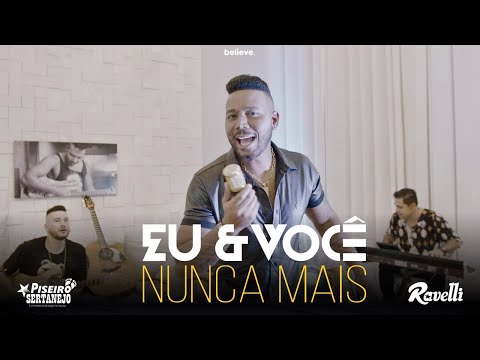 Ravelli - Eu e Você Nunca Mais 4K (Video Clipe Oficial)