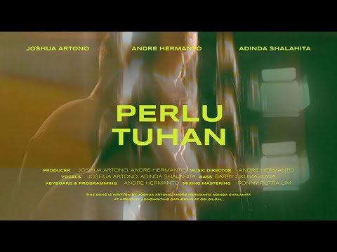 Perlu Tuhan by Joshua Artono, Adinda Shalahita, Andre Hermanto (Offical Lyric Video)