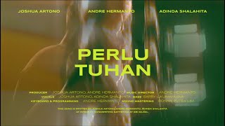 Download lagu Perlu Tuhan by Joshua Artono, Adinda Shalahita, Andre Hermanto (Offical Lyric Video) mp3