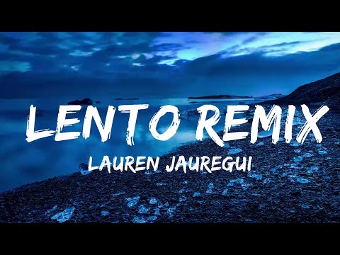 Lauren Jauregui x Rauw Alejandro - Lento REMIX (Letra/Lyrics)  | Music Hight