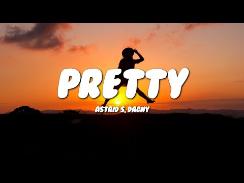 Astrid S, Dagny - Pretty (Acoustic) (Lyrics)