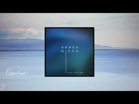 Armen Miran - Take Your Time (Original Mix)