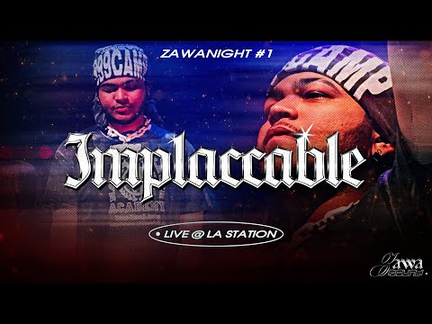 IMPLACCABLE [LIVE] @ La Station #ZAWANIGHT1
