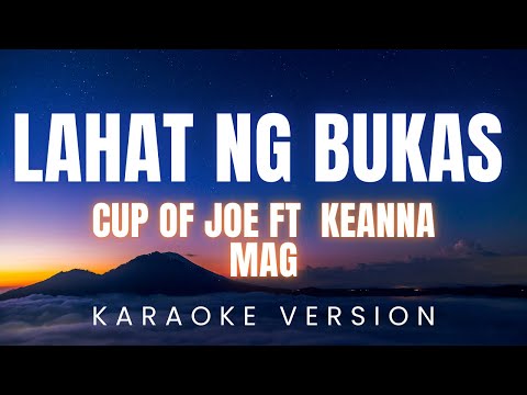 Lahat ng Bukas - Cup of Joe ft  Keanna Mag | KARAOKE Version