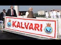 Mumbai: PM Modi dedicates INS Kalvari to the nation