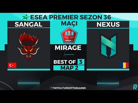 Sangal vs Nexus | Bo3 | ESEA Premier S36 | 2. harita Mirage