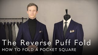 The Reverse Puff Fold - How To Fold A Pocket Square
