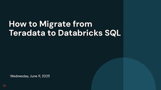 How to Migrate from Teradata to Databricks SQL