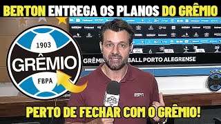 🔥 LUÍS CASTRO ENCAMINHADO NO GRÊMIO! BERTON ENTREGA TUDO NOS BASTIDORES!
