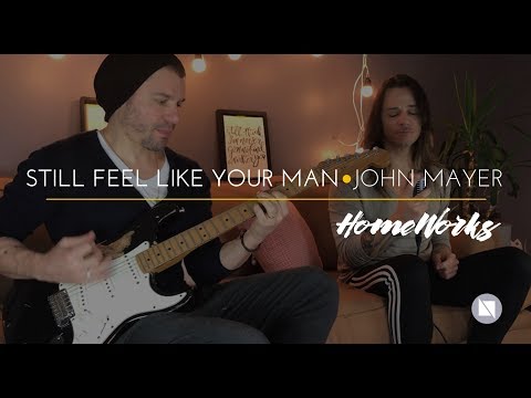 Still Feel Like Your Man - John Mayer (cover by Burnz - HomeWorks Sessions)