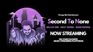Second to None | Ashay Sharma | Mallika Soni | Shashi Bhushan | Official Lyric Video | Orange Sky