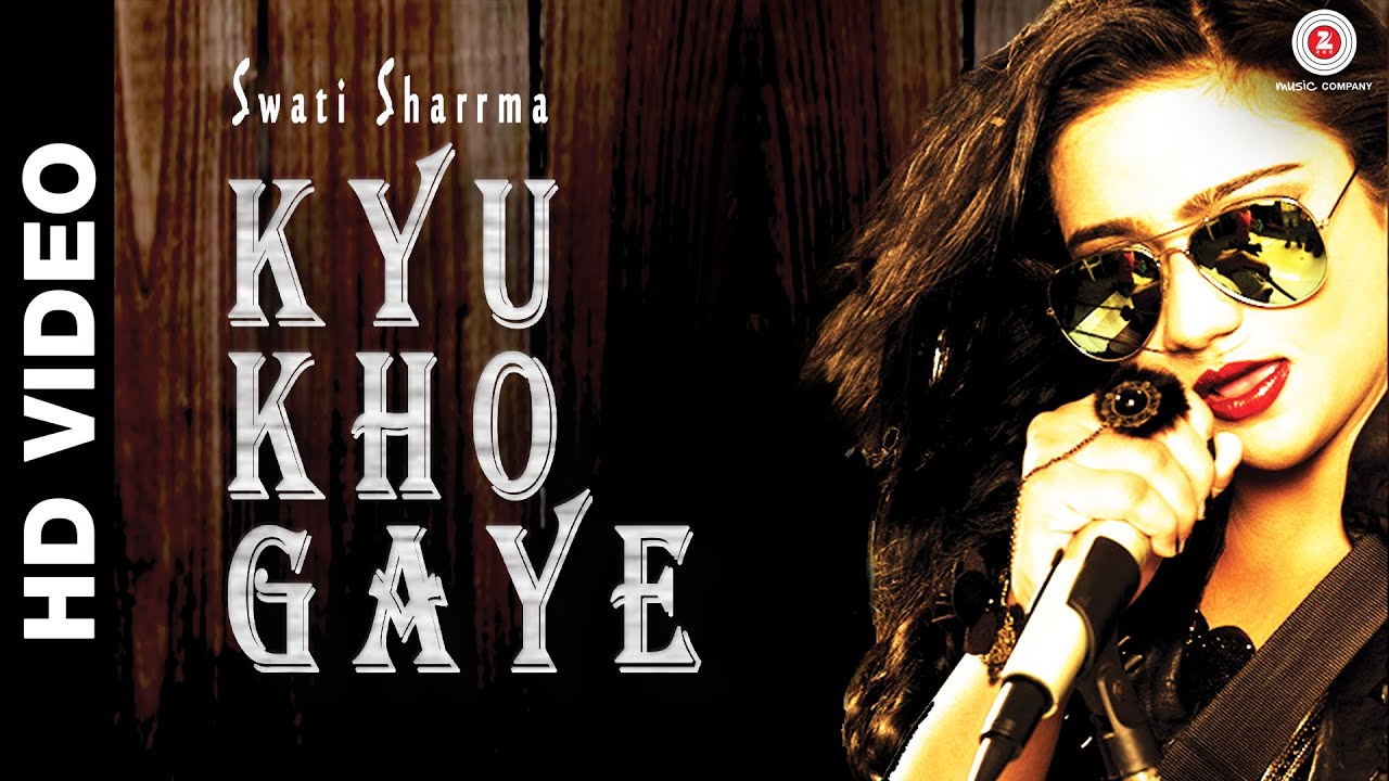 Kyu Kho Gaye (Title) Lyrics  | Kyu Kho Gaye | Swati Sharrma | Swati Sharma | Raeth (Band)
