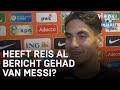 Heeft Reis al bericht gehad van Messi? | VERONICA INSIDE