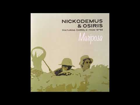 Nickodemus & Osiris feat. Carol C. - Mariposa [Bonitafly Mix]