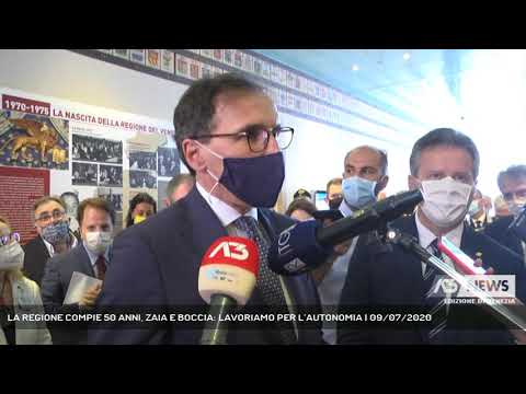LA REGIONE COMPIE 50 ANNI, ZAIA E BOCCIA: LAVORIAMO PER L’AUTONOMIA | 09/07/2020