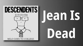 Descendents // Jean Is Dead