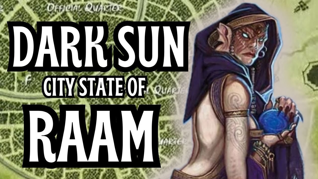 Dark sun’s Raam: D&Ds Fallen City Explained
