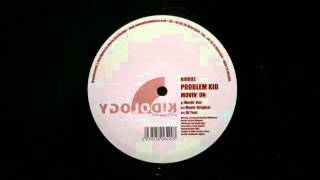 Problem Kid.Movin On.Movin Vox.Kidology