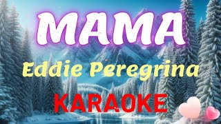 Download lagu Mama Eddie Peregrina Karaoke Original Version mp3