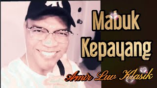 Download lagu Jom Karaoke Mabuk Kepayang - Ahmad Jais Cover mp3