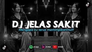 Download lagu DJ JELAS SAKIT - SOUQY | REMIX VIRAL TIKTOK 2024 [BOOTLEG] mp3