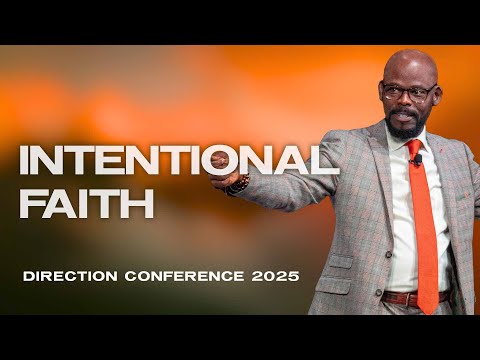 Intentional Faith | Bishop Henry Fernandez | Direction Conference Session #3