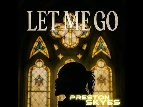  Let Me Go by Pressley Snipez