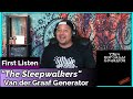 Van der Graaf Generator- The Sleepwalkers (REACTION//DISCUSSION)